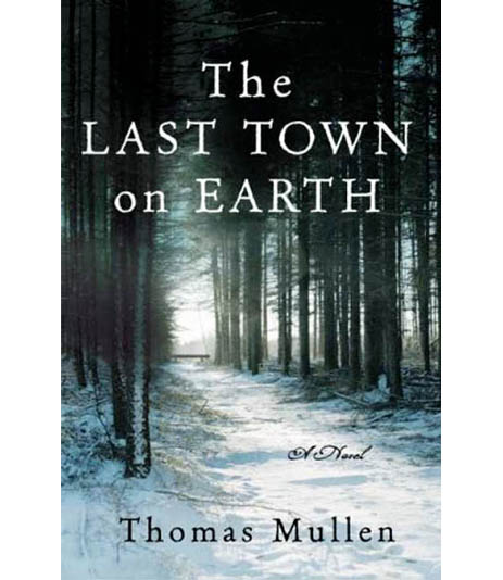 The Last Town on Earth: An Interview with Thomas Mullen